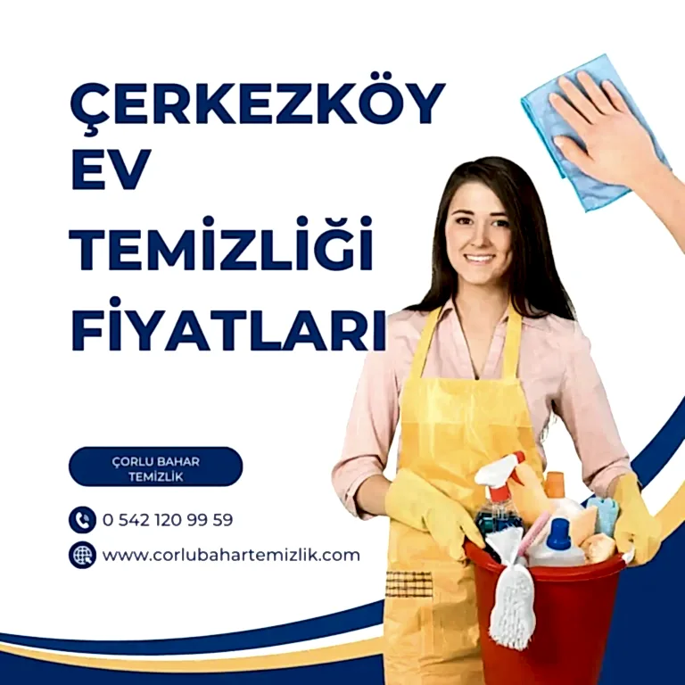 çerkezköy ev temizliği